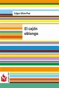 El cajón oblongo (low cost). Edición limitada - Edgar Allan Poe - E-Book