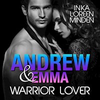Andrew & Emma - Warrior Lover 6 - Inka Loreen Minden - Hörbuch