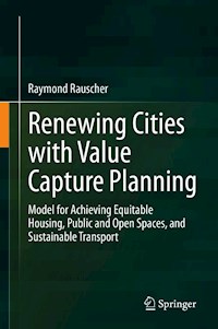Renewing Cities with Value Capture Planning - Raymond Rauscher - E-Book