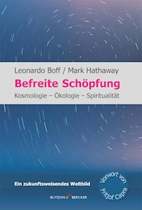 Befreite Schöpfung - Leonardo Boff - E-Book