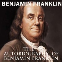 The Autobiography of Benjamin Franklin - Benjamin Franklin - Hörbuch