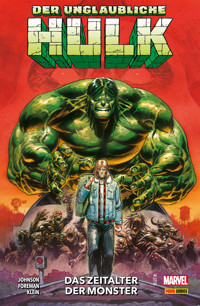 DER UNGLAUBLICHE HULK 1 - DAS ZEITALTER DER MONSTER - Phillip Kennedy Johnson - E-Book