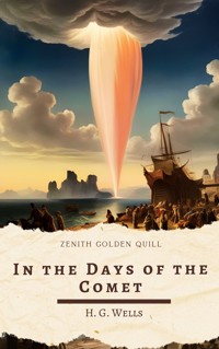 In the Days of the Comet - H G Wells - E-Book