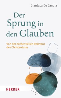 Der Sprung in den Glauben - Gianluca De Candia - E-Book