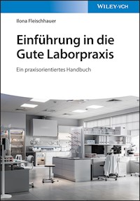 Einführung in die Gute Laborpraxis - Ilona Fleischhauer - E-Book