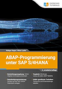 ABAP-Programmierung unter SAP S/4HANA – 2., erweiterte Auflage - Rüdiger Deppe - E-Book