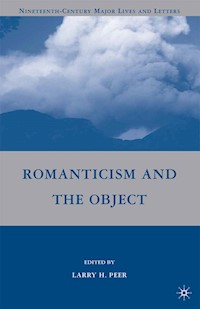 Romanticism and the Object - L. Peer - E-Book