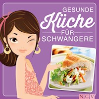 Gesunde Küche für Schwangere -  - E-Book