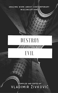 Destroy Evil - Vladimir Živković - kostenlos E-Book