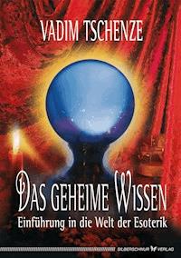 Das geheime Wissen - Vadim Tschenze - E-Book
