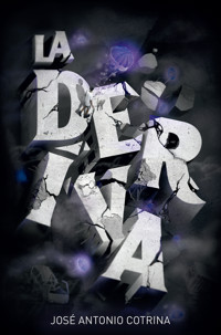 La deriva - José Antonio Cotrina Gómez - E-Book