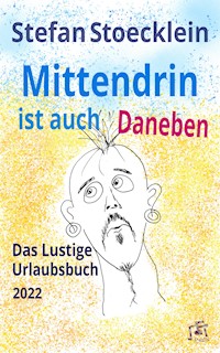 Mittendrin ist auch daneben - Stefan Stoecklein - E-Book