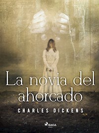 La novia del ahorcado - Charles Dickens. - E-Book