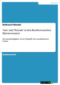 'Satz' und 'Periode' in den Beethovenschen Klaviersonaten - Nathaniel Mandal - E-Book