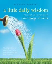 A Little Daily Wisdom - St. Teresa Of Avila - E-Book