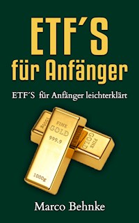 ETF´s für Anfänger - Marco Behnke - E-Book