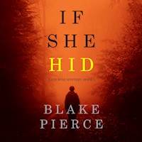 If She Hid (A Kate Wise Mystery—Book 4) - Blake Pierce - Hörbuch