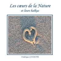 Les coeurs de la Nature et leurs haïkus - Frédérique Condette - E-Book