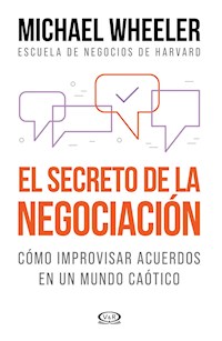 El secreto de la negociación - Michael Wheeler - E-Book