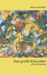 Das große Erkunden - René Sommer - E-Book