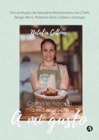 Como lo hacían mis abuelas pero a mi gusto - Natalia Cettour - E-Book