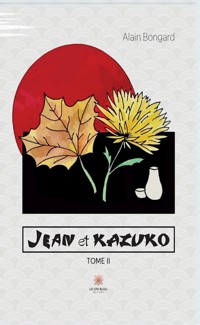Jean et Kazuko - Tome 2 - Alain Bongard - E-Book