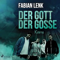 Der Gott der Gosse (Ungekürzt) - Fabian Lenk - Hörbuch