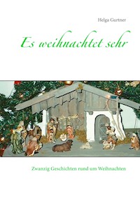 Es weihnachtet sehr - Helga Gurtner - E-Book