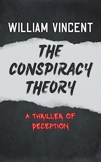 The Conspiracy Theory - William Vincent - E-Book