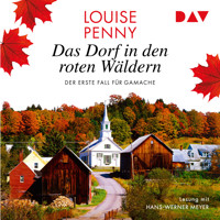 Das Dorf in den roten Wäldern (Gekürzt) - Louise Penny - Hörbuch