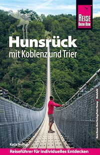 Reise Know-How Reiseführer Hunsrück mit Koblenz und Trier - Katja Nolles - E-Book