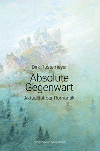 Absolute Gegenwart - Dirk Rustemeyer - E-Book