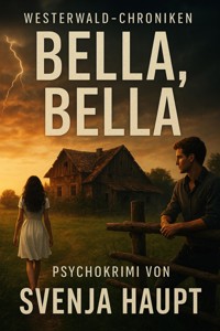 Bella, Bella - Svenja Haupt - E-Book