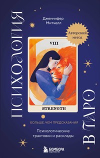 Психология в Таро. Психологические трактовки и расклады - Дженнифер Митчелл - E-Book