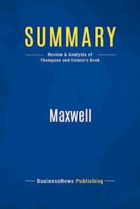 Summary: Maxwell - BusinessNews Publishing - E-Book