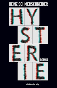 Hysterie - Heinz Schmerschneider - E-Book