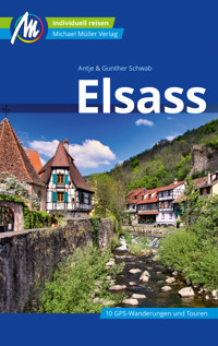 Elsass Reiseführer Michael Müller Verlag - Antje Schwab - E-Book