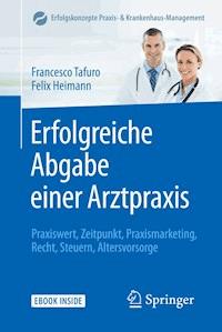 Erfolgreiche Abgabe einer Arztpraxis - - E-Book