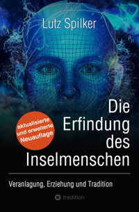 Die Erfindung des Inselmenschen - Lutz Spilker - E-Book