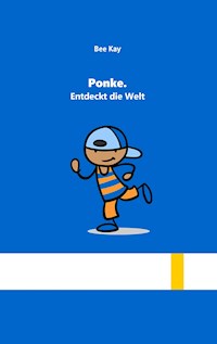 Ponke. - Bee Kay - E-Book