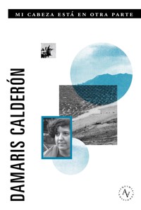 Mi cabeza está en otra parte - Damaris Calderón - E-Book