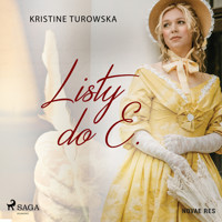 Listy do E. - Kristine Turowska - Hörbuch
