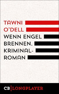 Wenn Engel brennen - Tawni O'Dell - E-Book