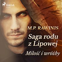 Saga rodu z Lipowej 1: Miłość i wróżby - Marian Piotr Rawinis - Hörbuch