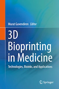 3D Bioprinting in Medicine -  - E-Book