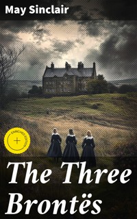 The Three Brontës - May Sinclair - E-Book