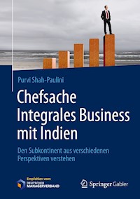 Chefsache Integrales Business mit Indien - Purvi Shah-Paulini - E-Book