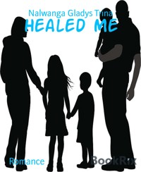 Healed Me - Nalwanga Gladys Trina - E-Book
