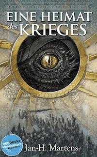 Eine Heimat des Krieges - Jan-Henrik Martens - E-Book