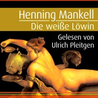 Die weiße Löwin (Ein Kurt-Wallander-Krimi 4) - Henning Mankell - Hörbuch
